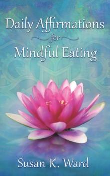 Daily Affirmations for Mindful Eating