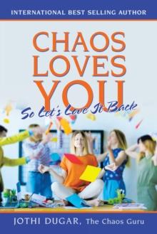 Chaos Loves You : So Let's Love It Back