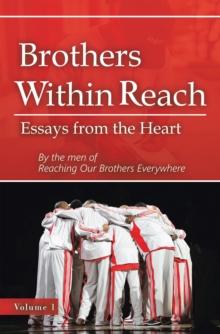 Brothers Within Reach : Essays from the Heart