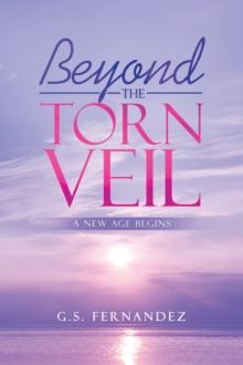 Beyond the Torn Veil : A New Age Begins