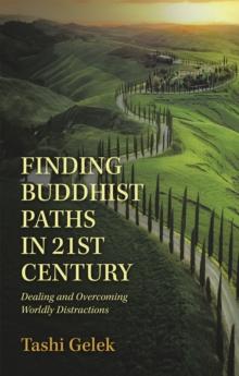 Finding Buddhist Paths in 21St Century : Dealing and Overcoming Worldly Distractions