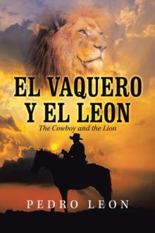 El Vaquero Y El Leon : The Cowboy and the Lion