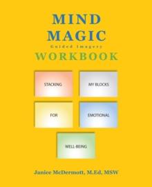 Mind Magic Workbook : Stacking My Blocks for Emotional Well-Being