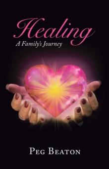 Healing : A Family's Journey