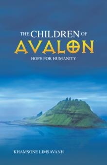 The Children of Avalon : Hope for Humanity