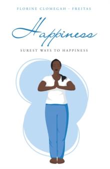 Happiness : Surest Ways to Happiness