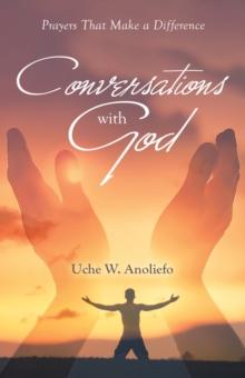 Conversations with God : Prayers That Make a Difference