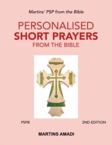 Personalised Short Prayers from the Bible (Pspb) : Martins' Psp from the Bible