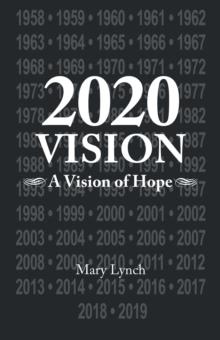 2020 Vision : A Vision of Hope