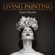 Living Painting : Sweet Passion