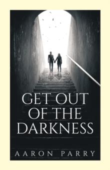 Get Out of the Darkness