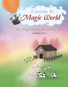 A Journey to Magic World : The Magical Candy Floss Dream House