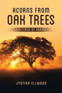 Acorns from Oak Trees : Lifetimes of Karma