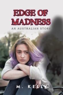 Edge of Madness : An Australian Story