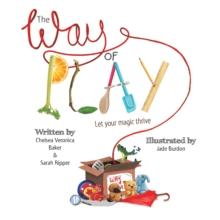 The Way of Play : Let Your Magic Thrive