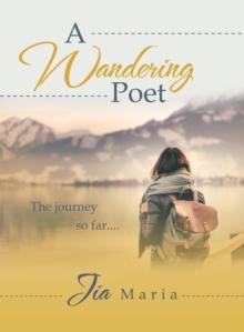 A Wandering Poet : The Journey so Far....