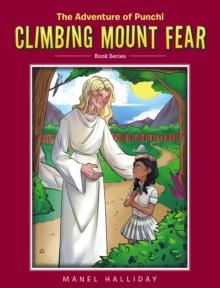 Climbing Mount Fear : The Adventure of Punchi