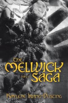 The Melwick Saga : Part 1