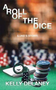 A Roll of the Dice : (Luke's Story)