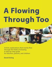 A FLOWING THROUGH TOO : Artistic explorations that mainly flow through the fields of drawing