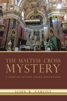 The Maltese Cross Mystery : A Martin Taylor Crime Adventure