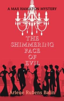 The Shimmering Face of Evil : A Max Hamilton Mystery