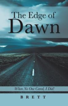 The Edge of Dawn : When No One Cared, I Did!