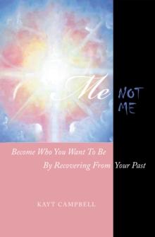 Me Not Me : Becoming Your Best Self