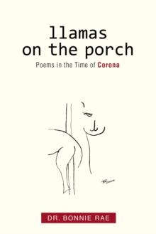 Llamas on the Porch : Poems in the Time of Corona