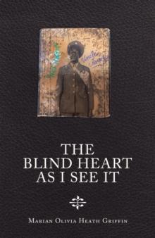 The Blind Heart as I See It