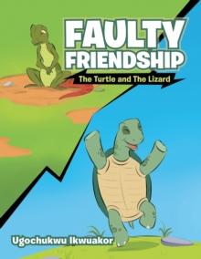 Faulty Friendship : The Turtle and the Lizard