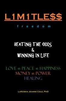 L1m1tle$$ Beating the Odds & Winning in Life : Love ~ Peace ~ Happiness ~ Money ~ Power ~ Healing