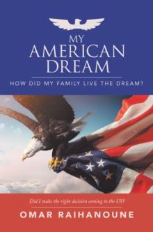 My American Dream : How Did My Family Live the Dream?