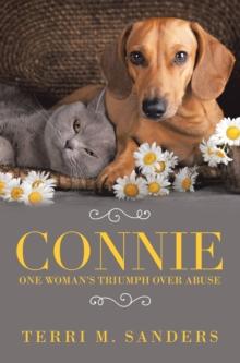 Connie : One Woman's Triumph over Abuse