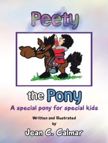 Peety the Pony : A Special Pony for Special Kids