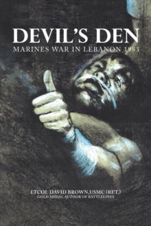 Devil's Den : Marines War in Lebanon 1983