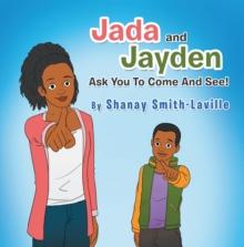 Jada and Jayden  Ask You to Come and See!