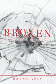 Broken : Never Swam in the Sea