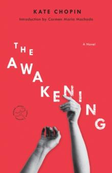 The Awakening : A Novel