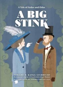 A Big Stink : A Tale of Ardor and Odor