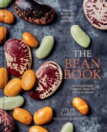 The Bean Book : 100 Recipes for Cooking with All Kinds of Beans, from the Rancho Gordo Kitchen [A Cookbook]