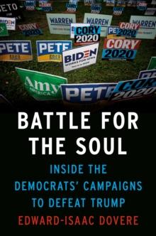 Battle For The Soul : Inside the Campaigns to Defeat Trump