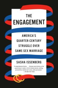 The Engagement : America's Quarter-Century Struggle Over Same-Sex Marriage