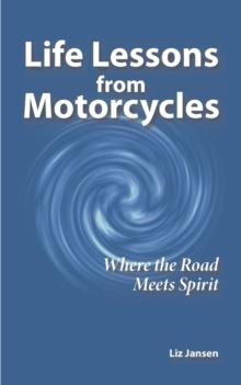 Life Lessons from Motorcycles: Where the Road Meets Spirit