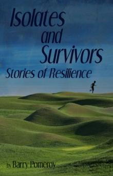 Isolates and Survivors: Stories of Resilience