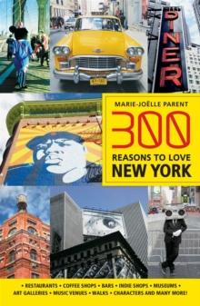 300 Reasons to Love New York : 300 REASONS TO LOVE NEW YORK [PDF]