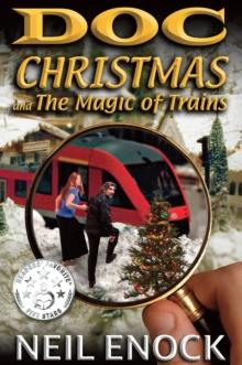 Doc Christmas and The Magic of Trains