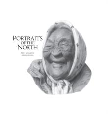 Portraits of the North : Art book/Coffee table book