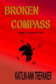 Broken Compass How To Save A Life