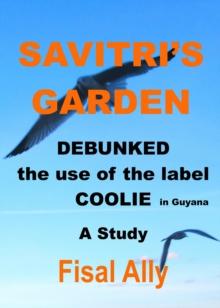 Debunked The Use Of The Label Coolie In Guyana